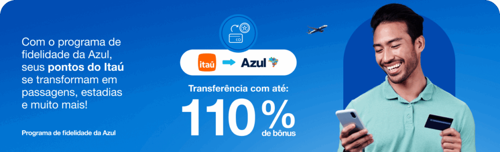 Azul Fidelidade e Itaú com 110% de bônus