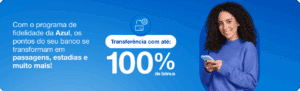 Azul Fidelodade até 100% de bônus