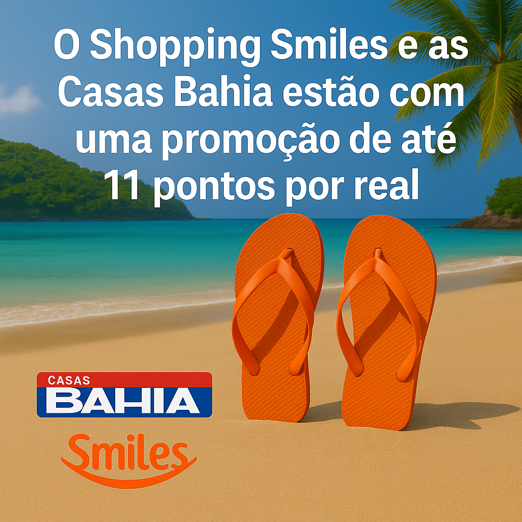 Promoção Shopping Smiles e Casas Bahia.