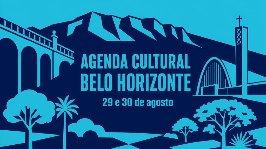 Agenda Culrural Belo Horizonte - 29 e 30 de agosto