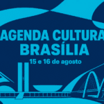 Cartaz gráfico abstrato em azul ciano e azul marinho com elementos da arquitetura de Brasília e texto Agenda Cultural Brasília 15 e 16 de agosto