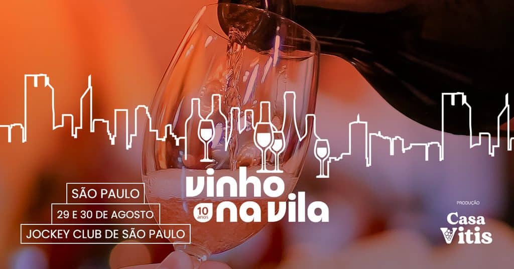 Vinho na Vila 2026: festival celebra 10 anos em SP