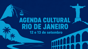 Agenda Culrural Rio de Janeiro - 12 e 13 de Setembro