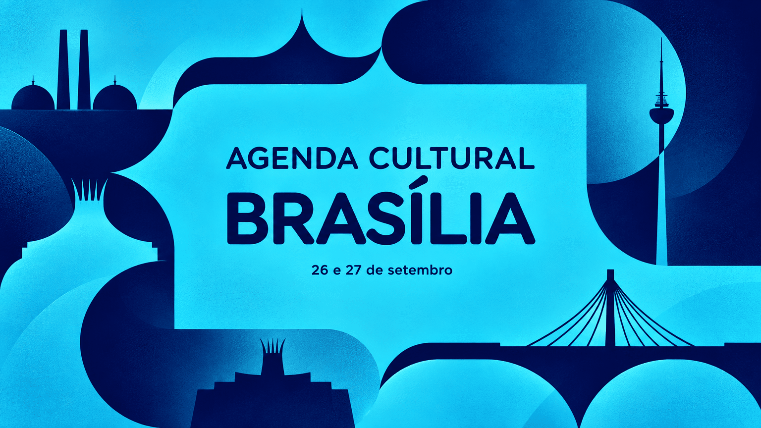 Arte gráfica nas cores azul turquesa e azul marinho do Trota Mundos, com ícones de Brasília e o texto AGENDA CULTURAL BRASÍLIA, 26 e 27 de setembro