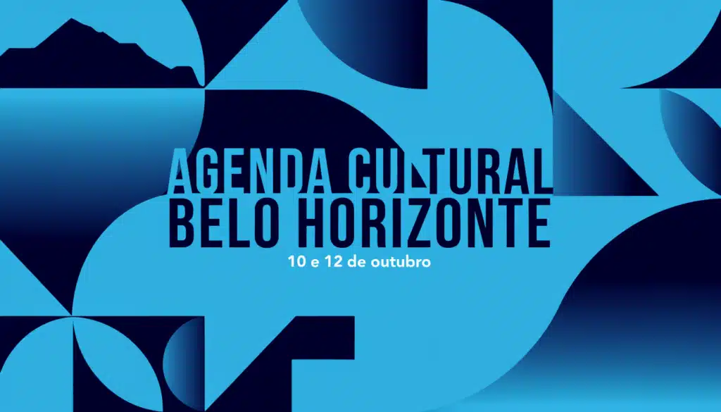 Agenda Cultural Belo Horizonte, 10 a 12 de outubro