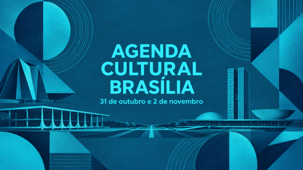 Composição abstrata em azul ciano e azul marinho com formas geométricas e silhuetas de monumentos de Brasília, trazendo o texto "Agenda Cultural Brasília, 31 de outubro e 2 de novembro" centralizado.