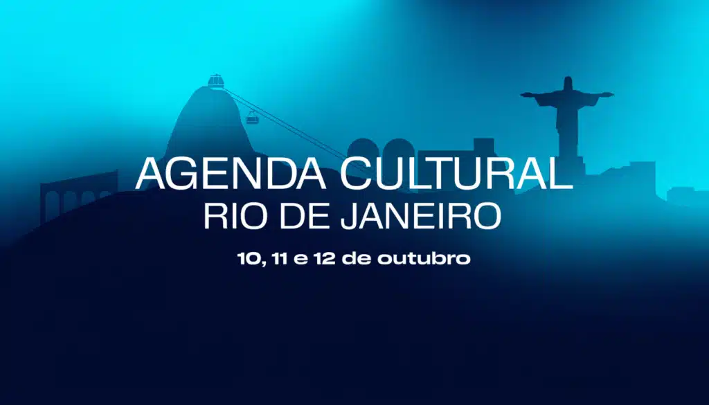 Agenda Cultural Rio de Janeiro, 10 a 12 de outubro