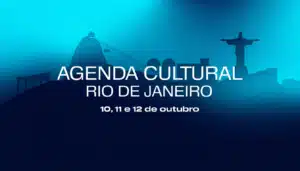 Agenda Cultural Rio de Janeiro, 10 a 12 de outubro